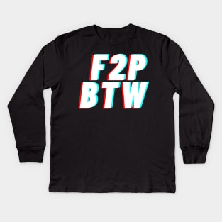 F2P BTW Glitched Mobile Game Text Kids Long Sleeve T-Shirt